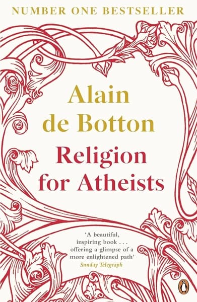 Religion for Atheists by Alain De Botton