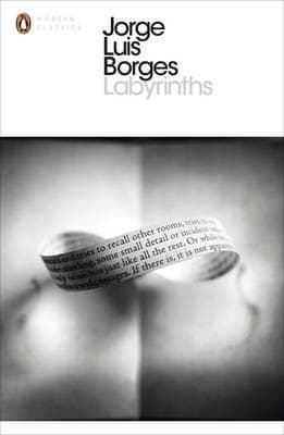 Labyrinths: Selected Stories and Other Writings by Jorge Luis Borges