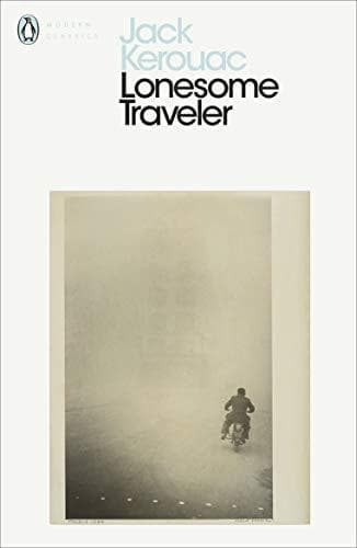 Lonesome Traveler by Jack Kerouac