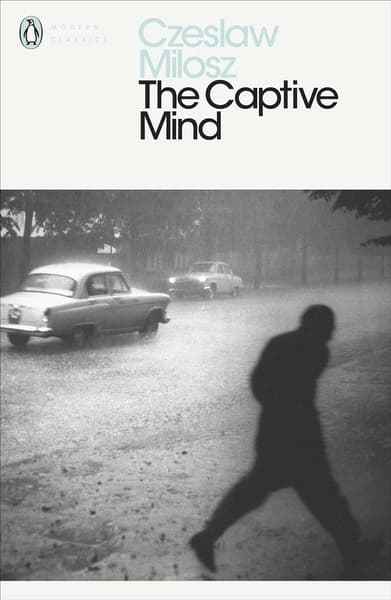 The Captive Mind by Czeslaw Milosz