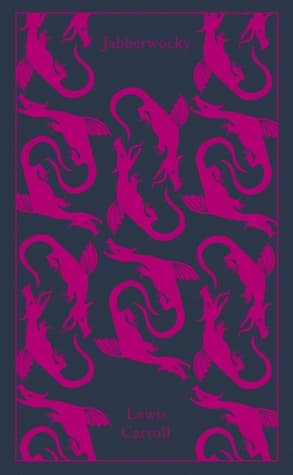 Jabberwocky and Other Nonsense, PRH Clothbound Classics by Lewis Carroll, Gillian Beer