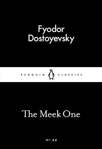 The Meek One by Fyodor Dostoyevsky