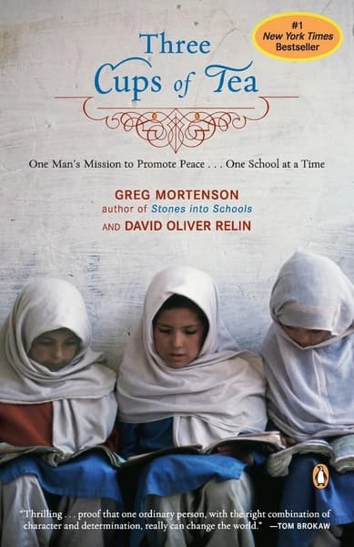 Three Cups of Tea by Greg Mortenson, David Oliver Relin
