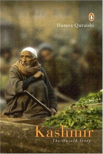 Kashmir, the Untold Story by Humra Quraishi