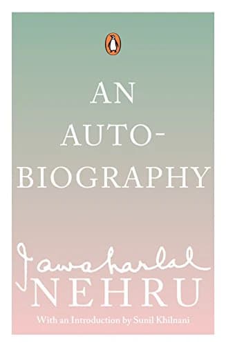 An Autobiography: Jawaharlal Nehru by Jawaharlal Nehru