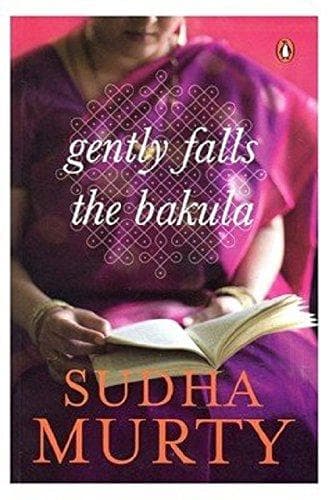Gently Falls the Bakula by Sudha Murty