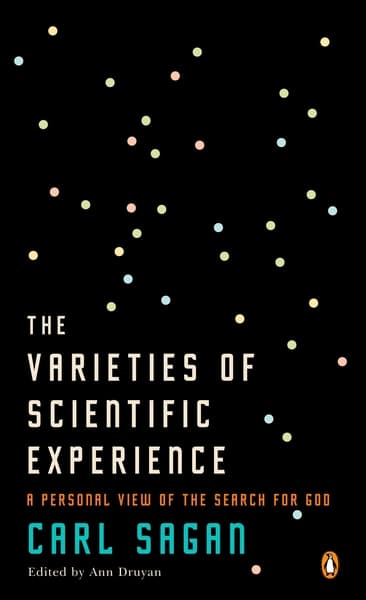 The Varieties of Scientific Experience by Carl Sagan, Ann Druyan