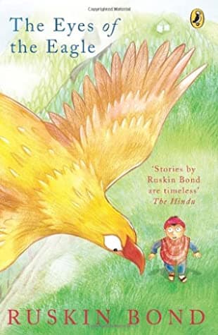 The Eyes of the Eagle by Ruskin Bond