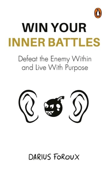 Win Your Inner Battles by Darius Foroux