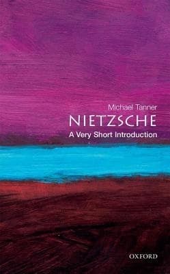 Nietzsche: A Very Short Introduction by Michael Tanner