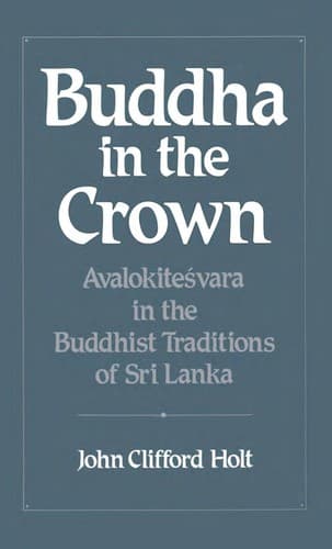 Buddha in the Crown by John Clifford Holt