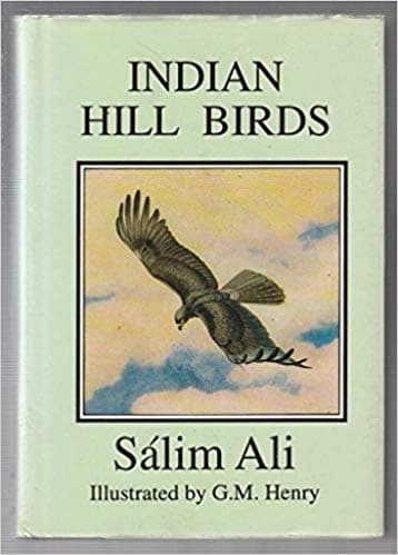 Indian Hill Birds by Salim Ali