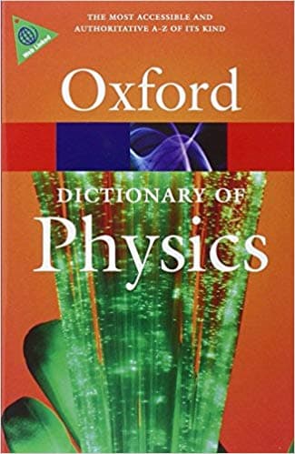 A Dictionary of Physics by John Daintith