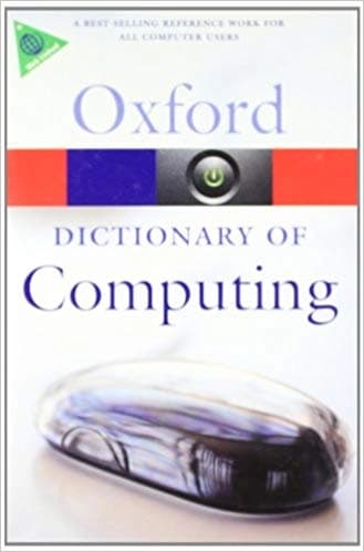 A Dictionary of Computing by John Daintith, Edmund Wright
