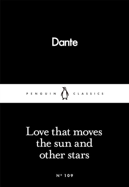 Love that Moves the Sun and Other Stars by Dante