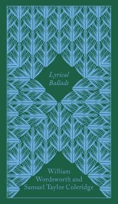 Lyrical Ballads, PRH Clothbound Classics by William Wordsworth, Samuel Taylor Coleridge