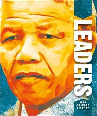 Leaders who changed history by Dorling Kindersley