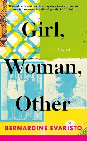 Girl, Woman, Other by Bernardine Evaristo