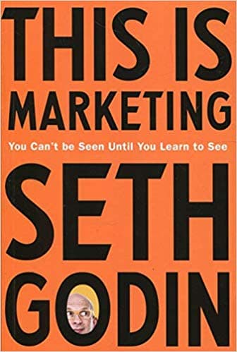 This Is Marketing by Seth Godin