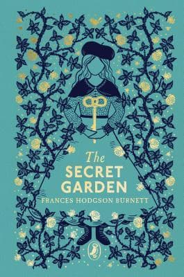 The Secret Garden, PRH Clothbound Classics by Frances Hodgson Burnett