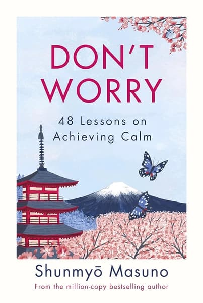 Don't Worry by Shunmyo Masuno