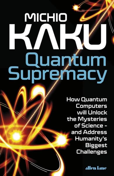 Quantum Supremacy by Michio Kaku