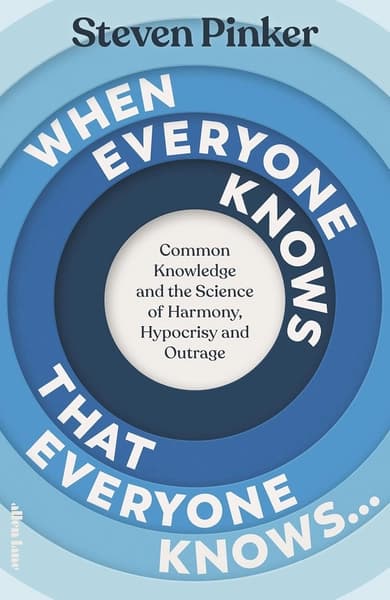 When Everyone Knows That Everyone Knows... by Steven Pinker