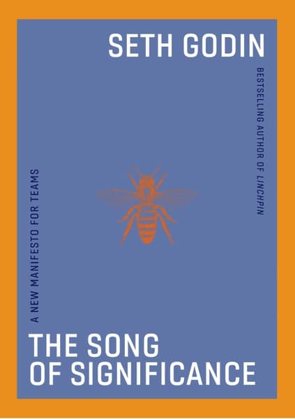 The Song of Significance by Seth Godin