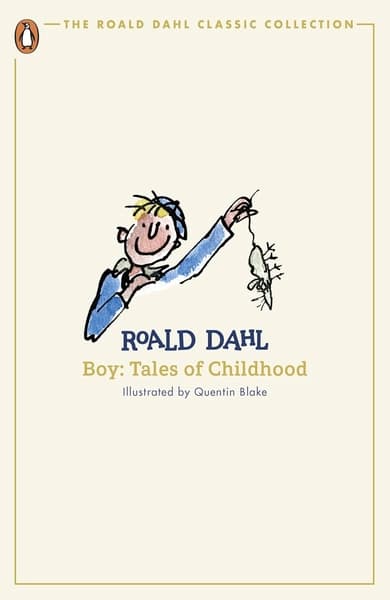 Boy: Tales of Childhood by Roald Dahl