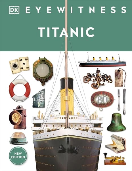 Dk Eyewitness Titanic by Dk Publishing