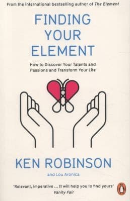 Finding Your Element by Ken Robinson, Lou Aronica