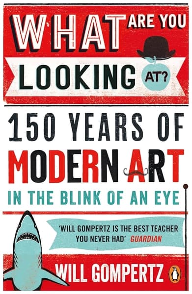 What Are You Looking At? by Will Gompertz