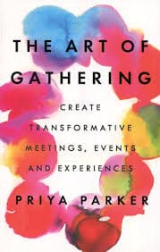 The Art of Gathering by Priya Parker