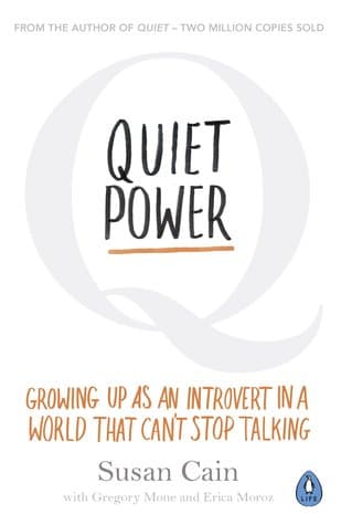 Quiet Power by Susan Cain, Gregory Mone, Erica Moroz