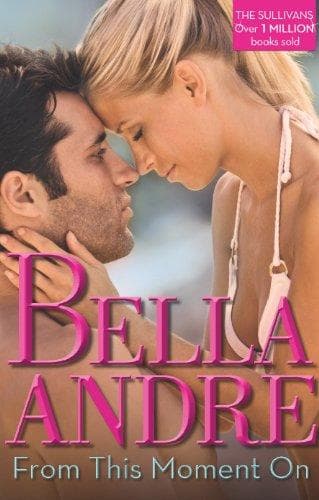From This Moment On by Bella Andre