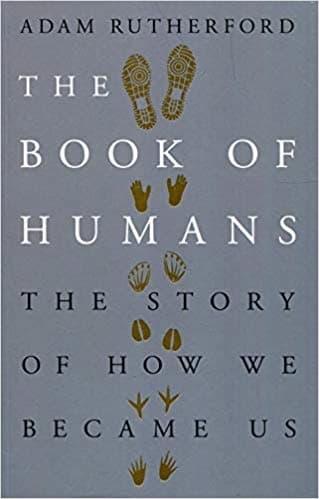 The Book of Humans by Adam Rutherford