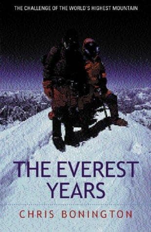 The Everest Years by Chris Bonington