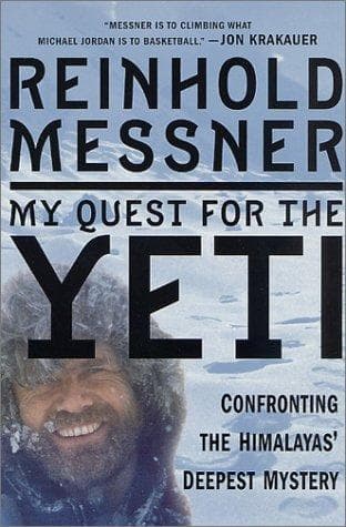 My Quest for the Yeti by Reinhold Messner, Peter Constantine