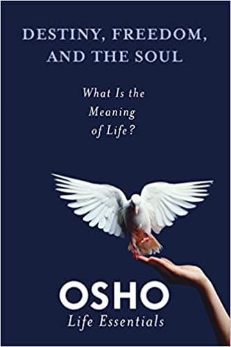 Destiny, Freedom, and the Soul by Osho