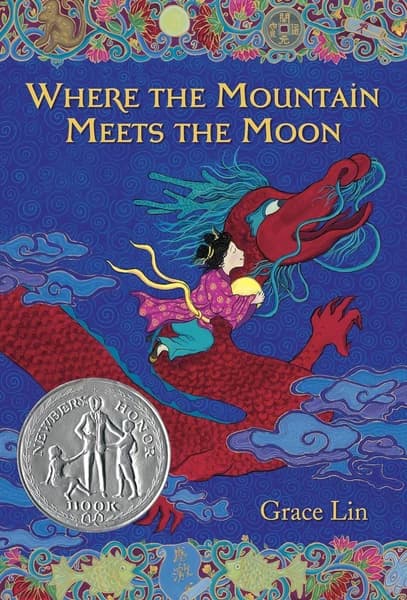 Where the Mountain Meets the Moon by Grace Lin