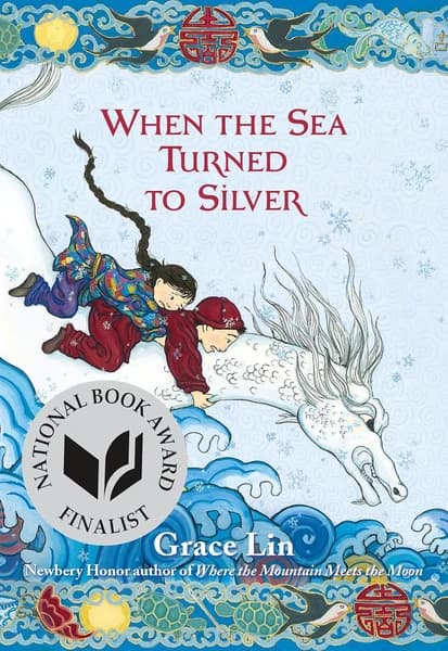 When the Sea Turned to Silver by Grace Lin