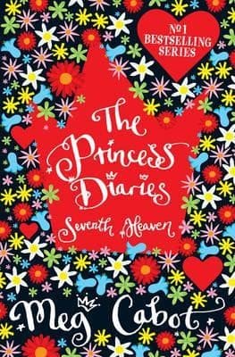 Princess Diaries:Seventh Heaven by Meg Cabot