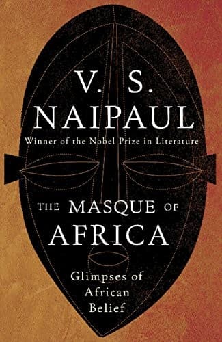 The Masque of Africa by V.S. Naipaul