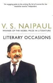 Literary Occasions by V.S. Naipaul