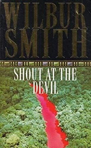 Shout at the Devil by Wilbur Smith