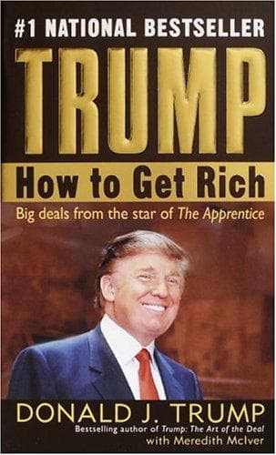 Trump how to get rich by Donald J. Trump, Meredith Mciver