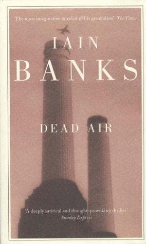 Dead air by Iain Banks