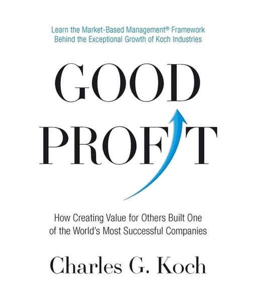 Good Profit by Charles G Koch