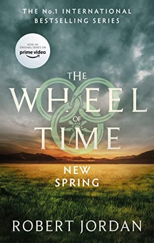 The Wheel of Time: New Spring by Robert Jordan