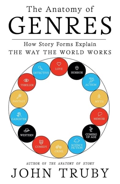 The Anatomy of Genres by John Truby
